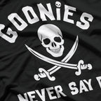 Goonies Never Say Die Are You A Misfit Adventurer Too Unisex T-Shirt
