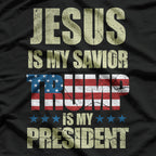 Jesus Is My Savior Trump Is My President Political USA T-Shirt