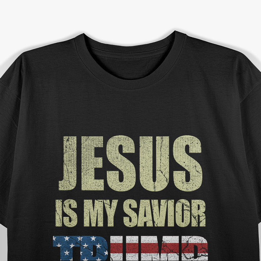 Jesus Is My Savior Trump Is My President Political USA T-Shirt
