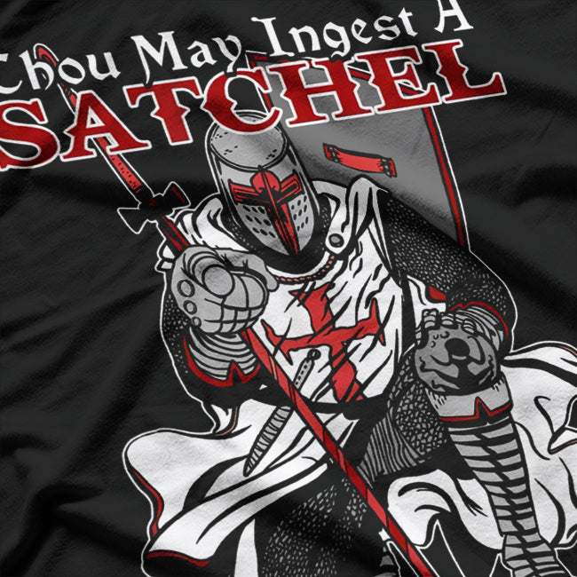 You May Ingest A Satchel Of Richards Funny Renaissance T-Shirt
