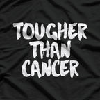 Tougher Than Cancer: Cancer Survivor T-Shirt