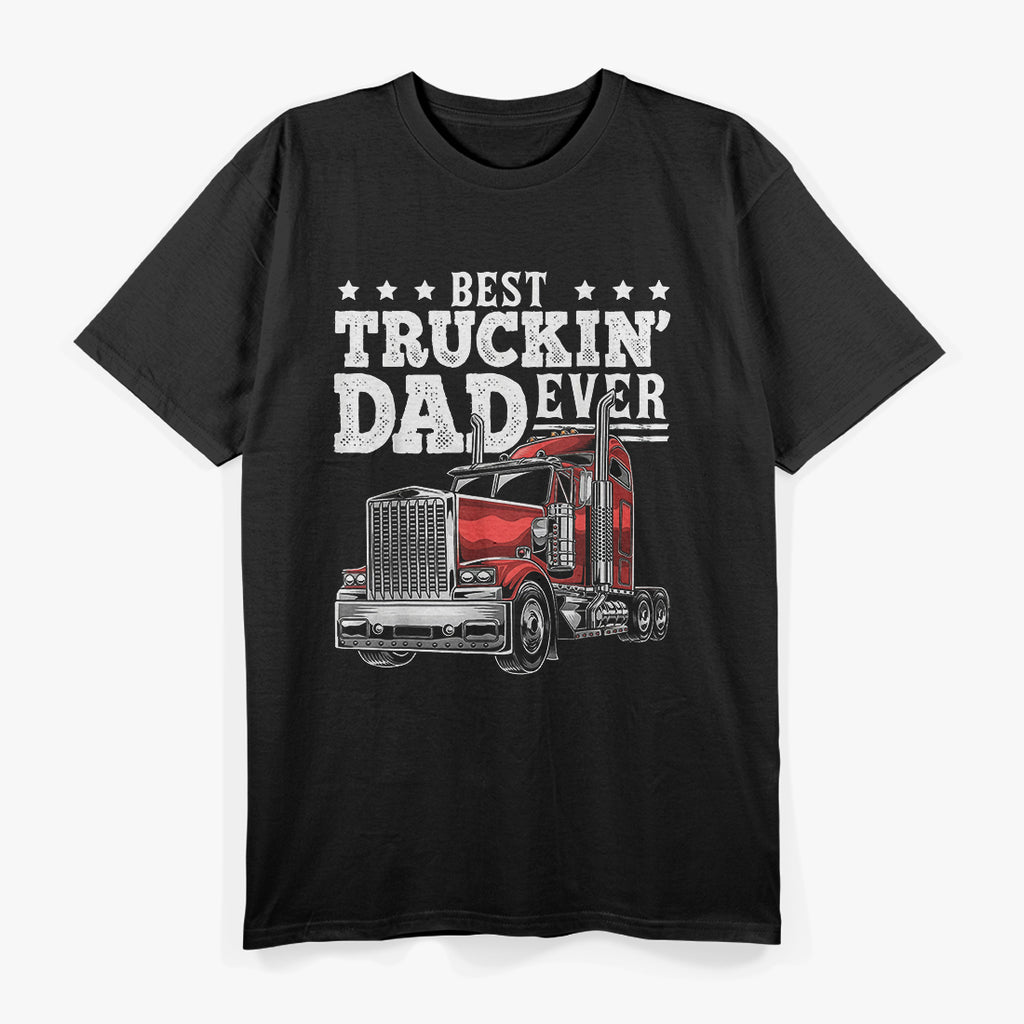 Best Trucker Dad Ever T-Shirt