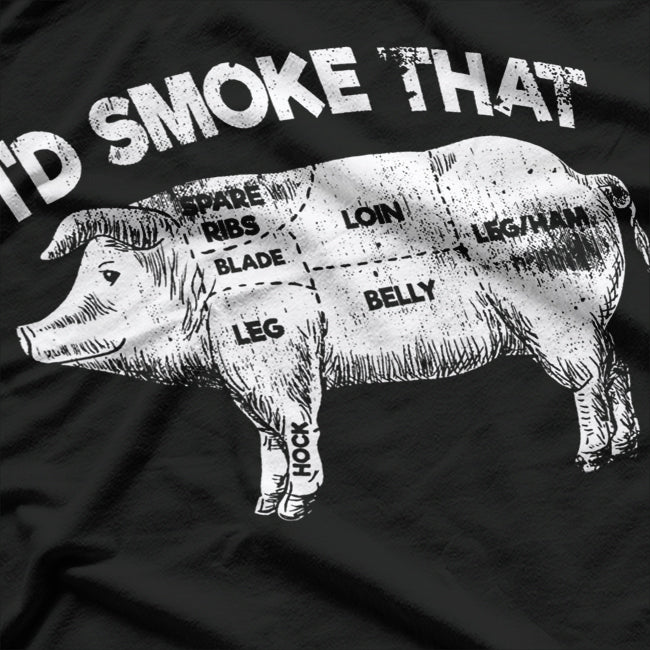 I’d Smoke That Pig BBQ Grill Master T-Shirt