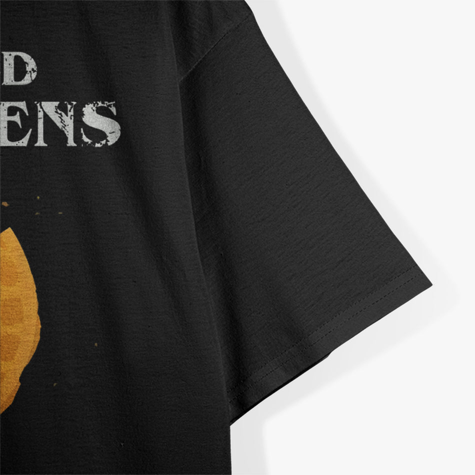 In a World Full of Tens, Be an Eleven T-Shirt