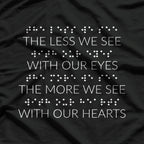 World Braille Day 2022 The Less We See With Our Eyes T-Shirt