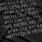 World Braille Day 2022 The Less We See With Our Eyes T-Shirt