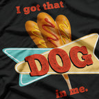 I Got That Corn Dog In Me Funny T-Shirt