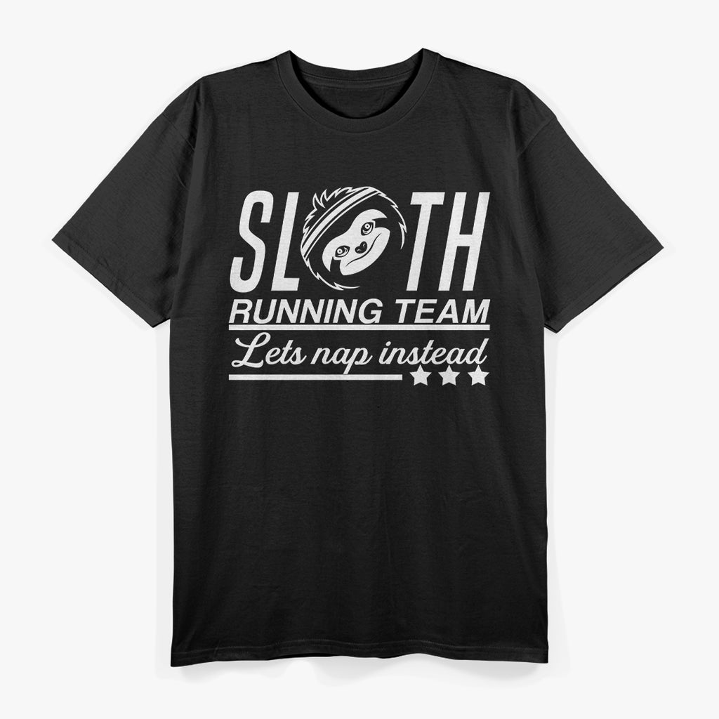 Sloth Running Team Let’s Nap Instead Funny T-Shirt