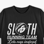 Sloth Running Team Let’s Nap Instead Funny T-Shirt
