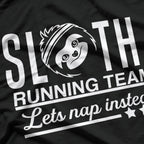 Sloth Running Team Let’s Nap Instead Funny T-Shirt