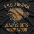 Adult Comedy – Bald Beaver Joke Sarcastic Quote T-Shirt