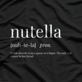 Nutella Definition – Funny Chocolate Lover Foodie Humor Love T-Shirt