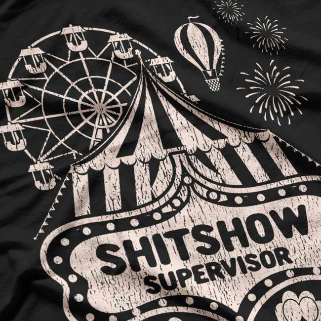 Show Supervisor – Funny Boss Humor T-Shirt