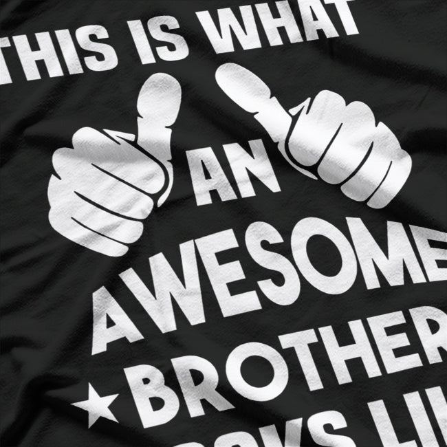 This Is What an Awesome Brother Looks Like T-Shirt