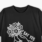 Say Yes to Life - Positive Vibes T-Shirt