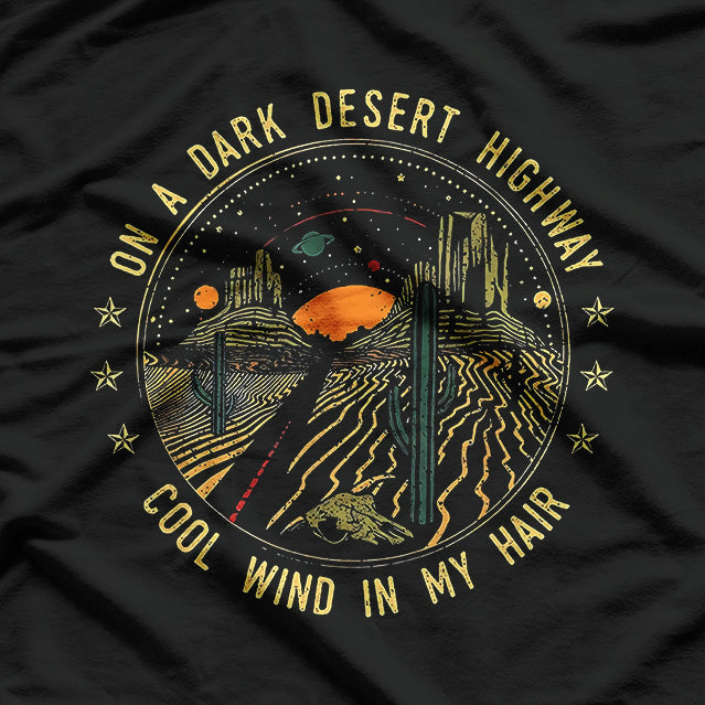 On a Dark Desert Highway, Cool Wind in My Hair – Classic Music T-Shirt