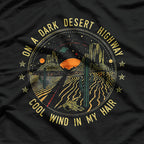 On a Dark Desert Highway, Cool Wind in My Hair – Classic Music T-Shirt
