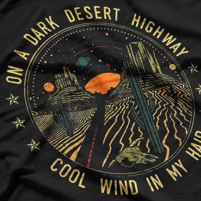 On a Dark Desert Highway, Cool Wind in My Hair – Classic Music T-Shirt