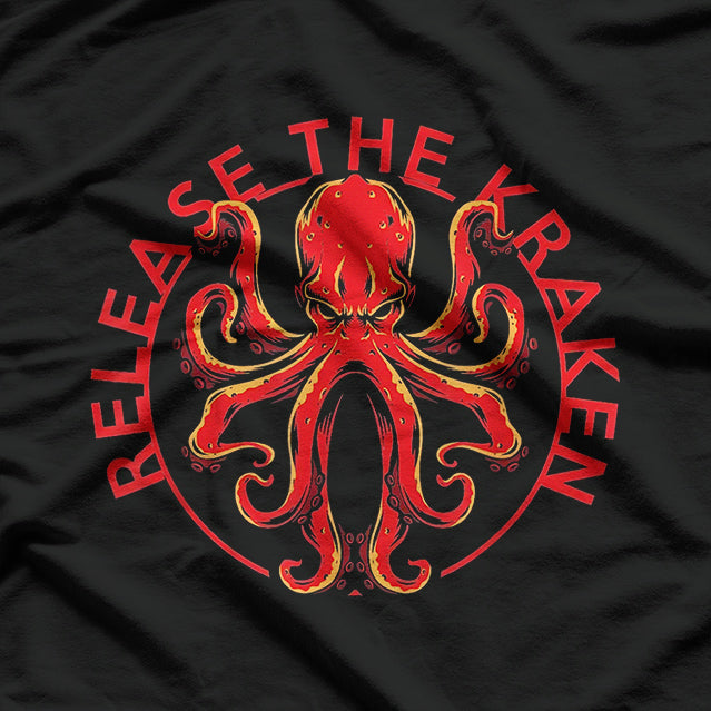 Release The Kraken - Mythical Sea Monster Unleashed T-Shirt