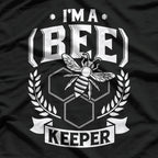 I'm a (Bee)Keeper, Funny Honey Bee Beekeeper Gift T-Shirt