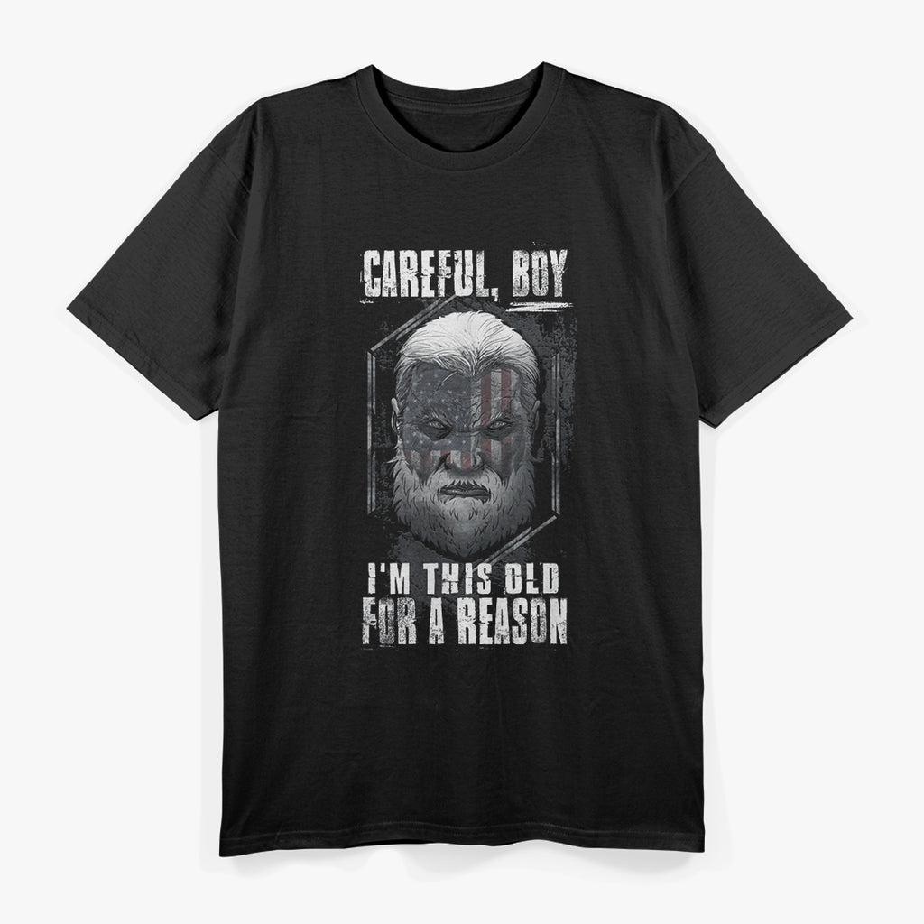 I'm This Old For A Reason T-Shirt
