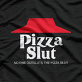Pizza Slut – Funny Food Lover No One Outpizzas Parody T-Shirt