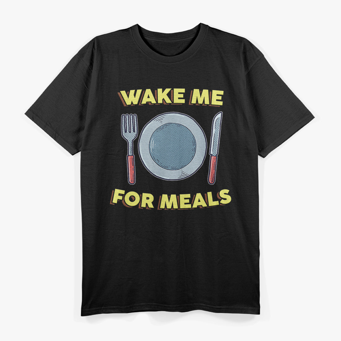 Wake Me for Meals Funny T-Shirt