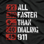 All Faster Than Dialing 911 T-Shirt