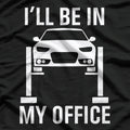 I'll Be In My Office T-Shirt