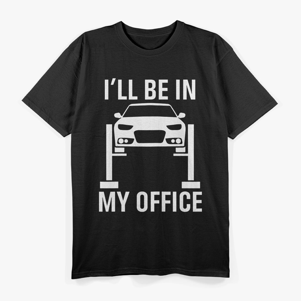 I'll Be In My Office T-Shirt
