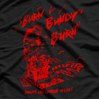 Burn Bundy Burn Execution Day Dark Humor T-Shirt