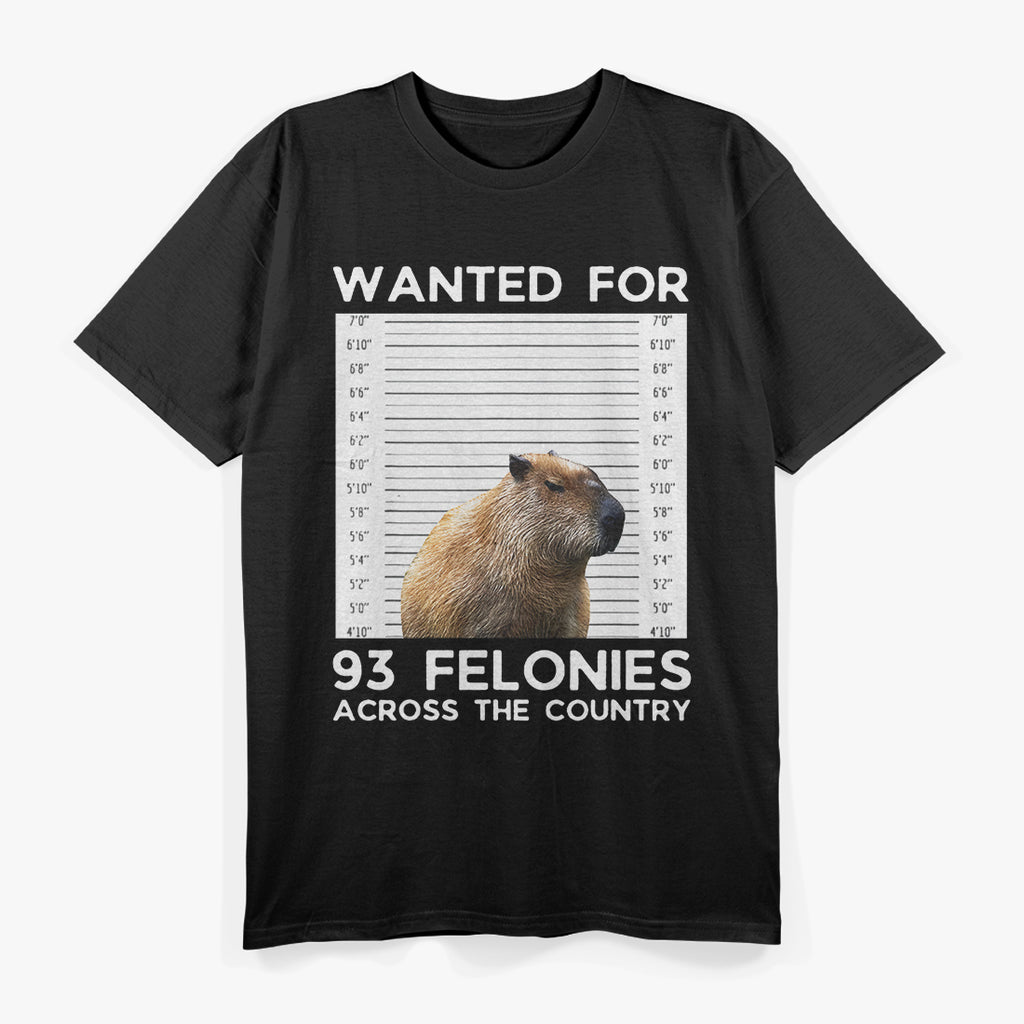 Capybara Mugshot - Wanted for 93 Felonies T-Shirt
