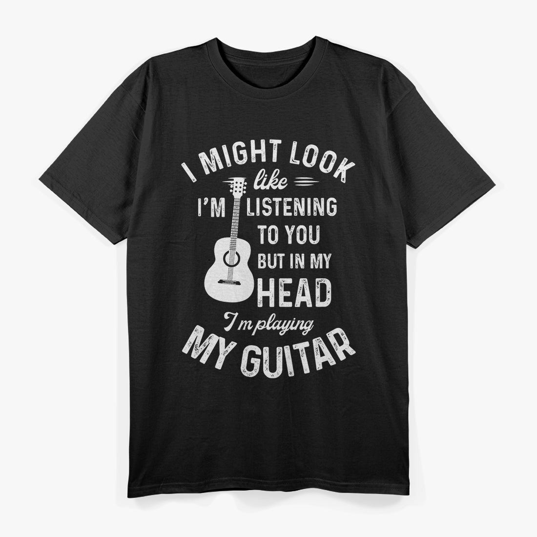 I Might Look Like I'm Listening to You… T-Shirt