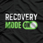 Recovery Mode On T-Shirt