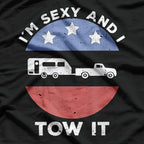 I'm Sexy And I Tow It T-Shirt