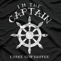 I'm The Captain I Make Ship Happen T-Shirt