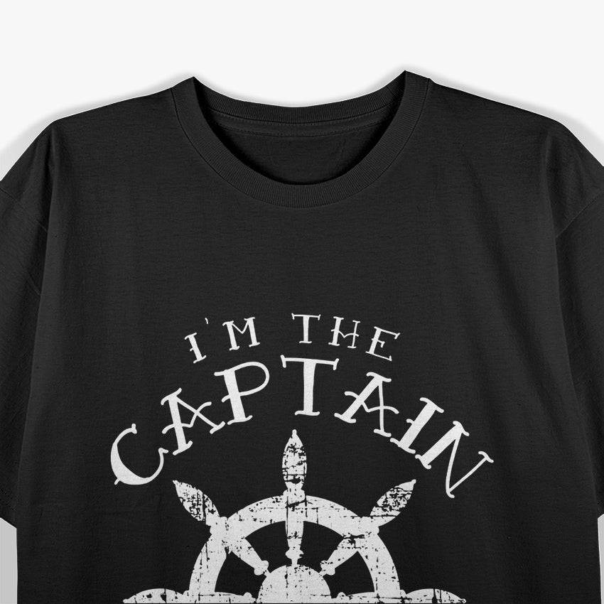 I'm The Captain I Make Ship Happen T-Shirt