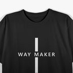 Way Maker: Faith & Inspiration T-Shirt
