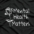 Mental Health Matters: Spread Love and Awareness T-Shirt