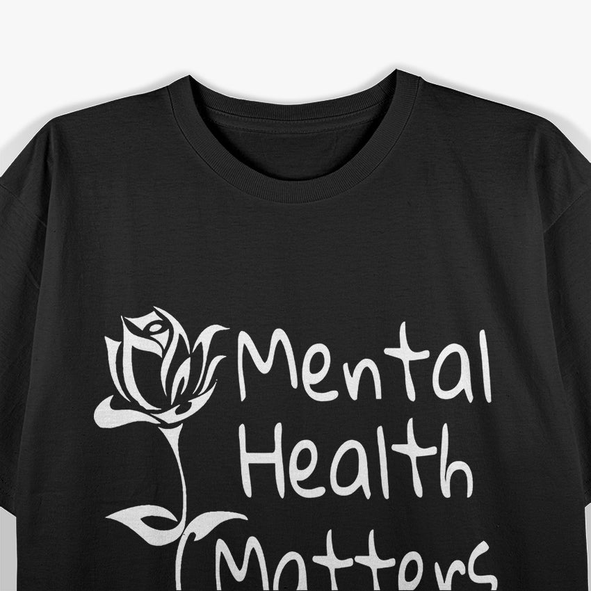Mental Health Matters: Spread Love and Awareness T-Shirt