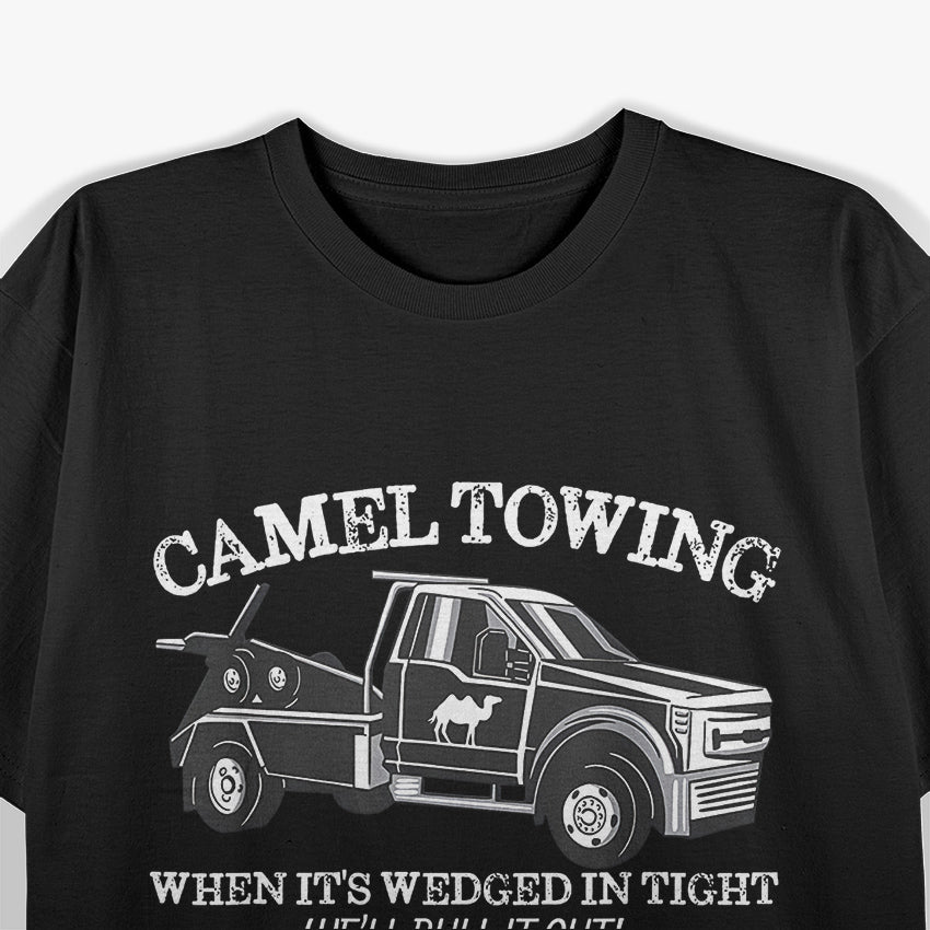 Camel Towing Inappropriate Humor Adult Humor Camel Towing T-Shirt