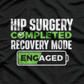 Hip Surgery Completed - Get Well Soon, Hip Replacement Recovery T-Shirt