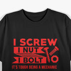 I Screw I Nut I Bolt T-Shirt
