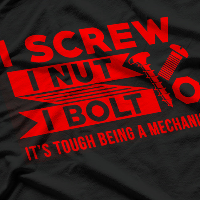 I Screw I Nut I Bolt T-Shirt
