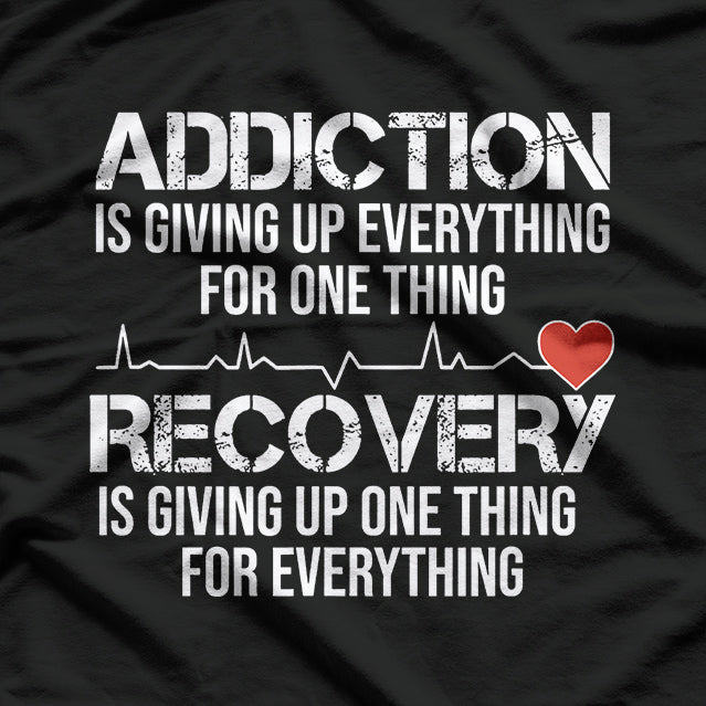 Addiction vs. Recovery: Strength in the Struggle T-Shirt