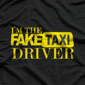 I’m the Taxi Driver - Ride in Style T-Shirt