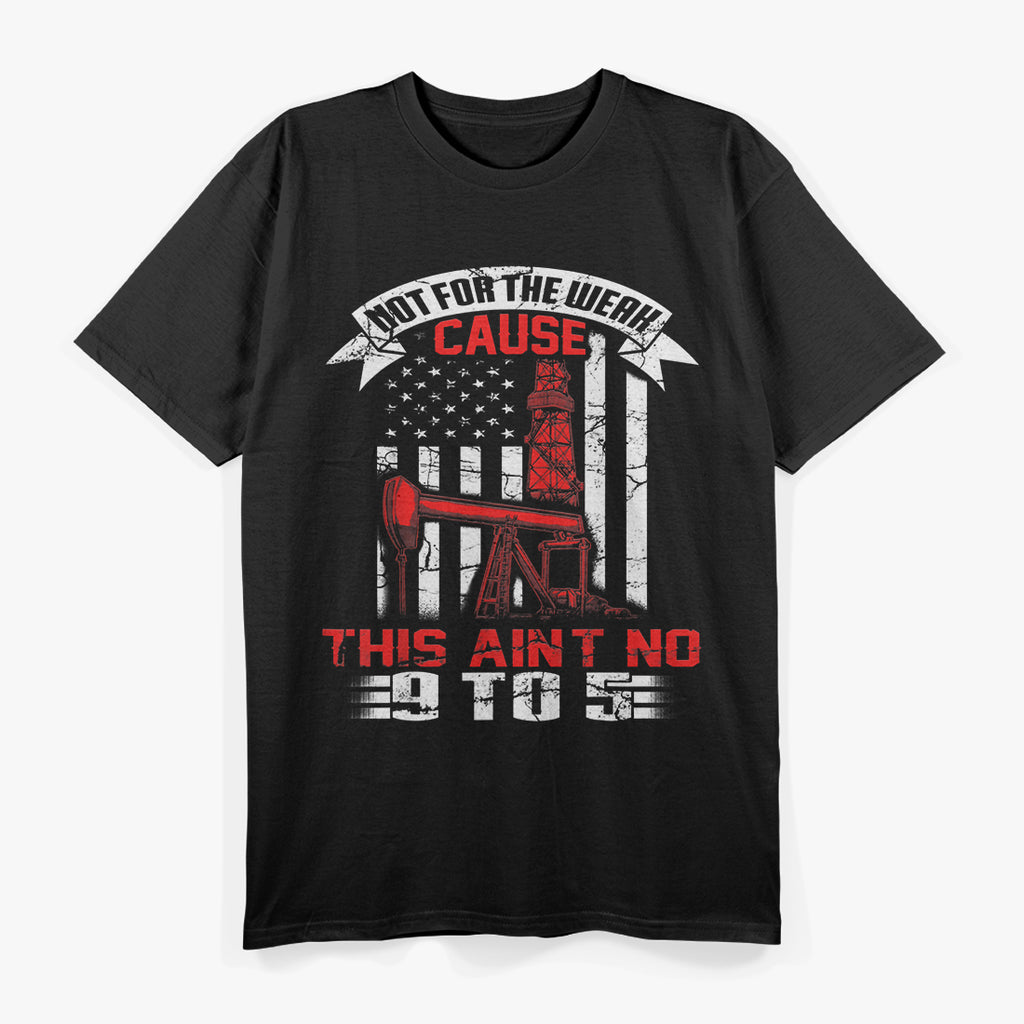 Oil Rig Flag - Bold and Strong T-Shirt