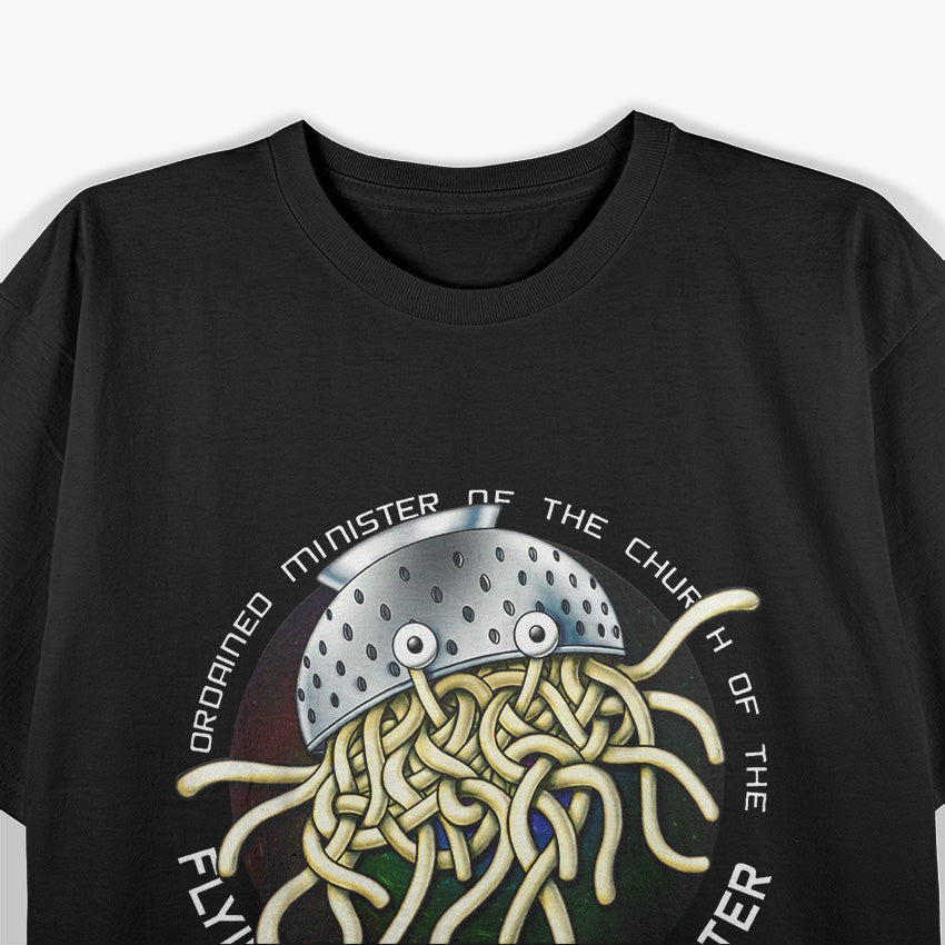 Ordained Minister: Church of the Flying Spaghetti Monster FSM T-Shirt