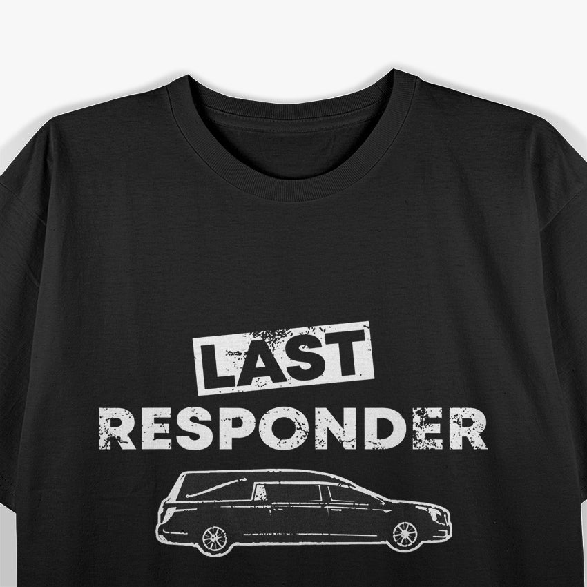 The Last Responder - Honoring the Brave T-Shirt