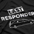 The Last Responder - Honoring the Brave T-Shirt